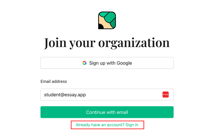 The Join your organization screen with Sign up with Google, an email field, and the Already have an account? Sign in link highlighted